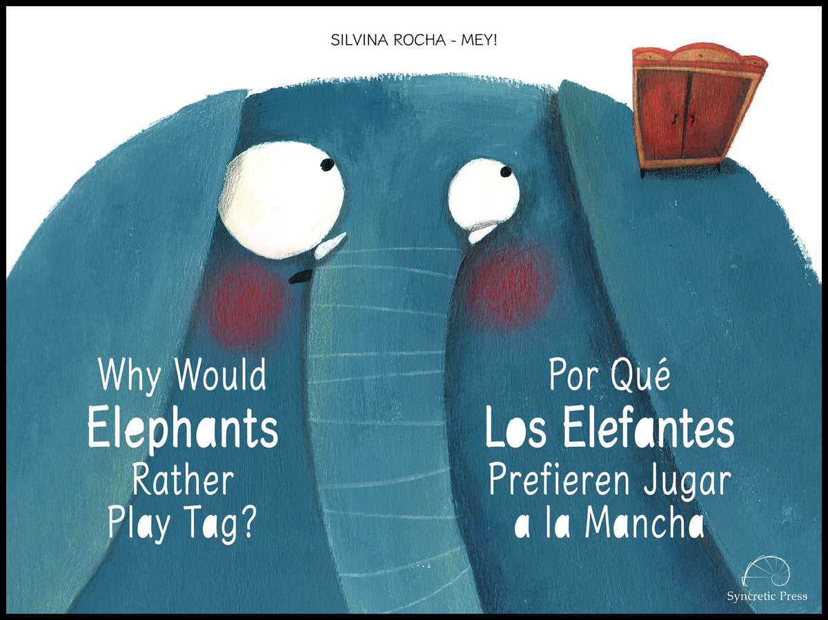 Why would elephants rather play tag? / Por qué los elefantes prefieren jugar a la mancha