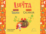 Lupita and the squash / Lupita y la calabaza