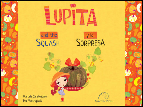 Lupita and the squash / Lupita y la sorpresa