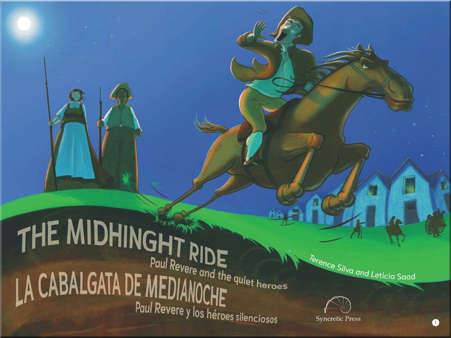 The Midnight Ride. Paul Revere and the quiet heroes / La Cabalgata de Medianoche. Paul Revere y los héroes silenciosos