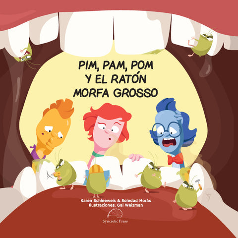 PIM, PAM, POM Y EL RATÓN MORFA GROSSO