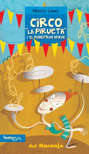 Circo "La Pirueta" y el Monstruo Verde