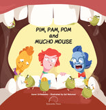 PIM, PAM, POM AND MUCHO MOUSE