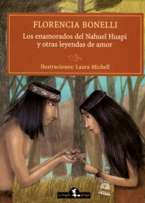 Los enamorados de Nahuel Huapi y otras leyendas de amor