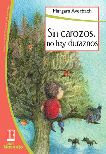 Sin carozos, no hay duraznos