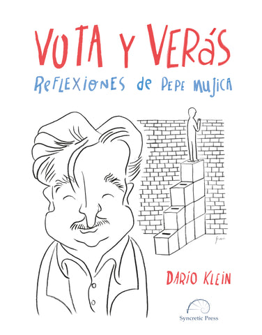 VOTA Y VERÁS - Reflexiones de Pepe Mujica (e-Book)